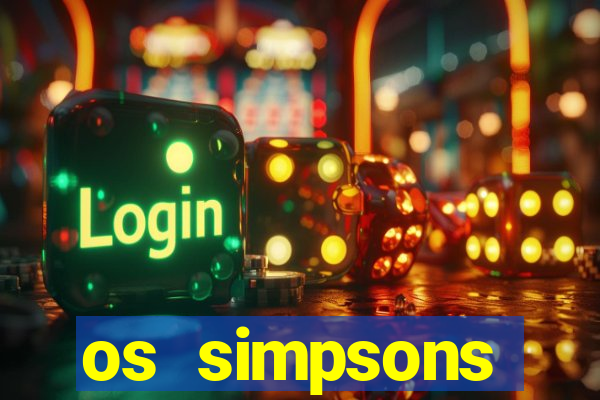 os simpsons completo dublado